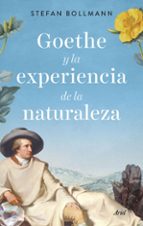Goethe y la experiencia de la naturaleza, de Stefan Bollmann | portada del libro