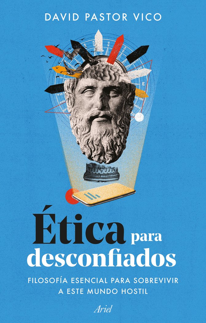 ETICA PARA DESCONFIADOS, de DAVID PASTOR VICO | portada del libro