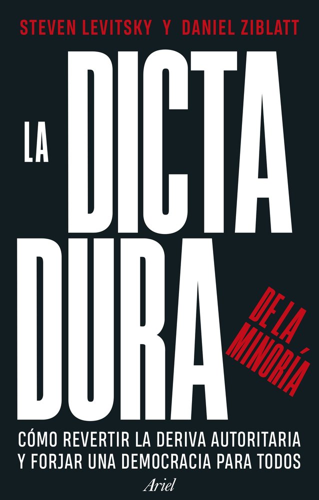 DICTADURA DE LA MINORIA, de STEVEN LEVITSKY | portada del libro