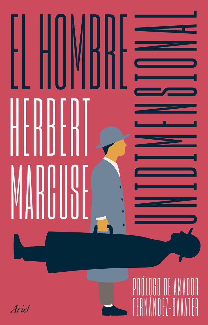 EL HOMBRE UNIDIMENSIONAL, de HERBERT MARCUSE | portada del libro