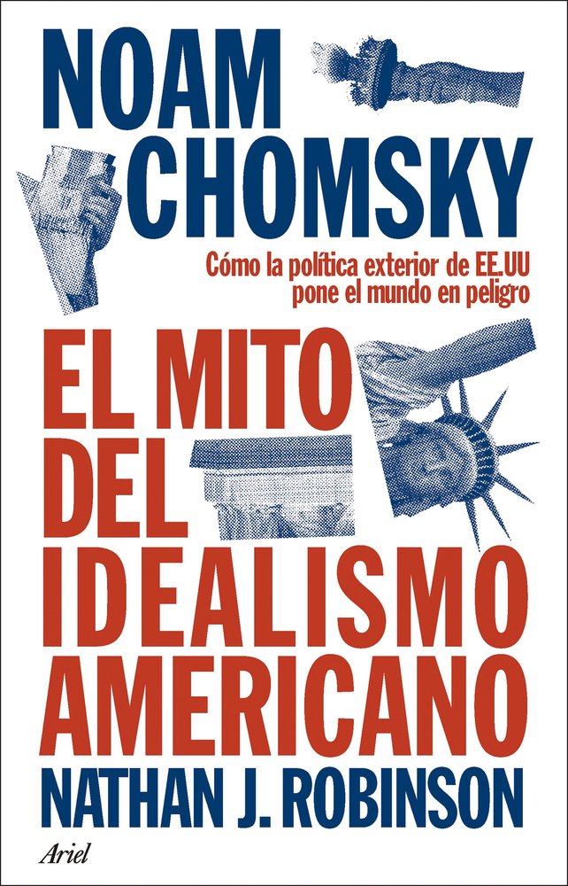 EL MITO DEL IDEALISMO AMERICANO, de NOAM CHOMSKY | portada del libro