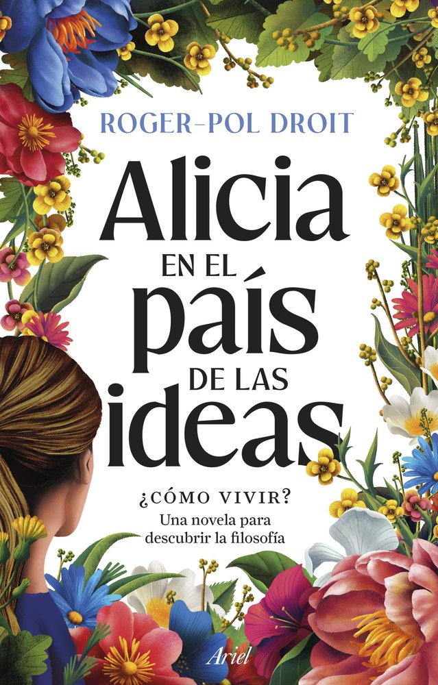 ALICIA EN EL PAIS DE LAS IDEAS, de ROGER-POL DROIT | portada del libro