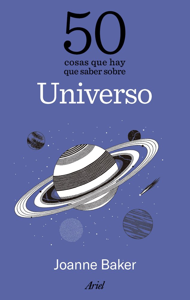 50 COSAS QUE HAY QUE SABER SOBRE EL UNIVERSO, de JOANNE BAKER | portada del libro