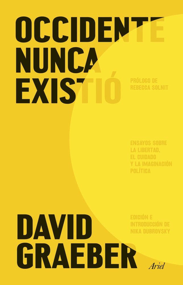 OCCIDENTE NUNCA EXISTIO, de DAVID GRAEBER | portada del libro