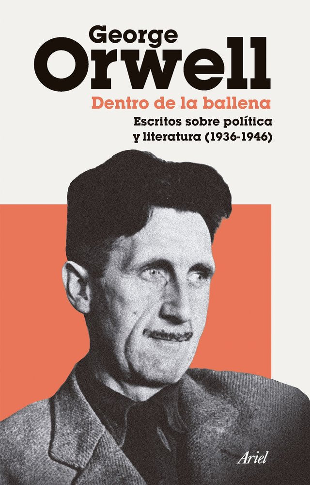 DENTRO DE LA BALLENA, de GEORGE ORWELL, GEORGE ORWELL | portada del libro