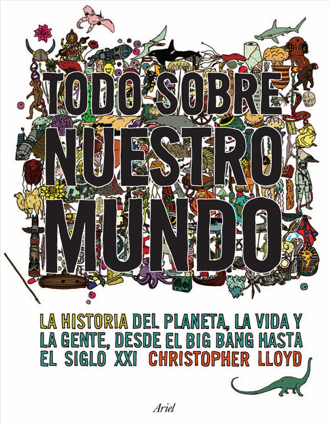 Todo sobre nuestro mundo, de LLOYD, CHRISTOPHER | portada del libro