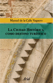 La ciudad histórica como destino turístico, de Calle | portada del libro