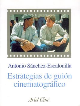 Estrategias del guión cinematográfico, de SANCHEZ ESCALONILLA | portada del libro