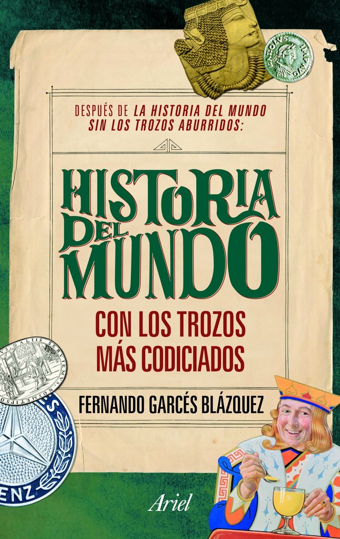 La historia del mundo con los trozos más codiciados, de Garcés Blázquez, Fernando | portada del libro