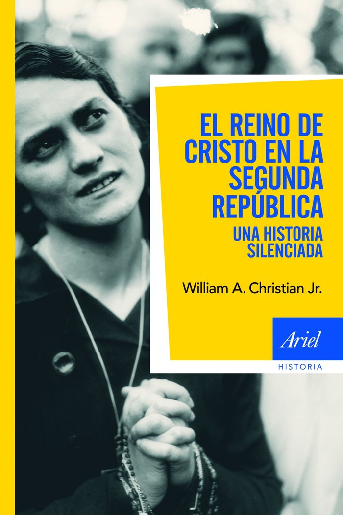 El reino de Cristo en la Segunda República, de Christian, Jr., William A. | portada del libro