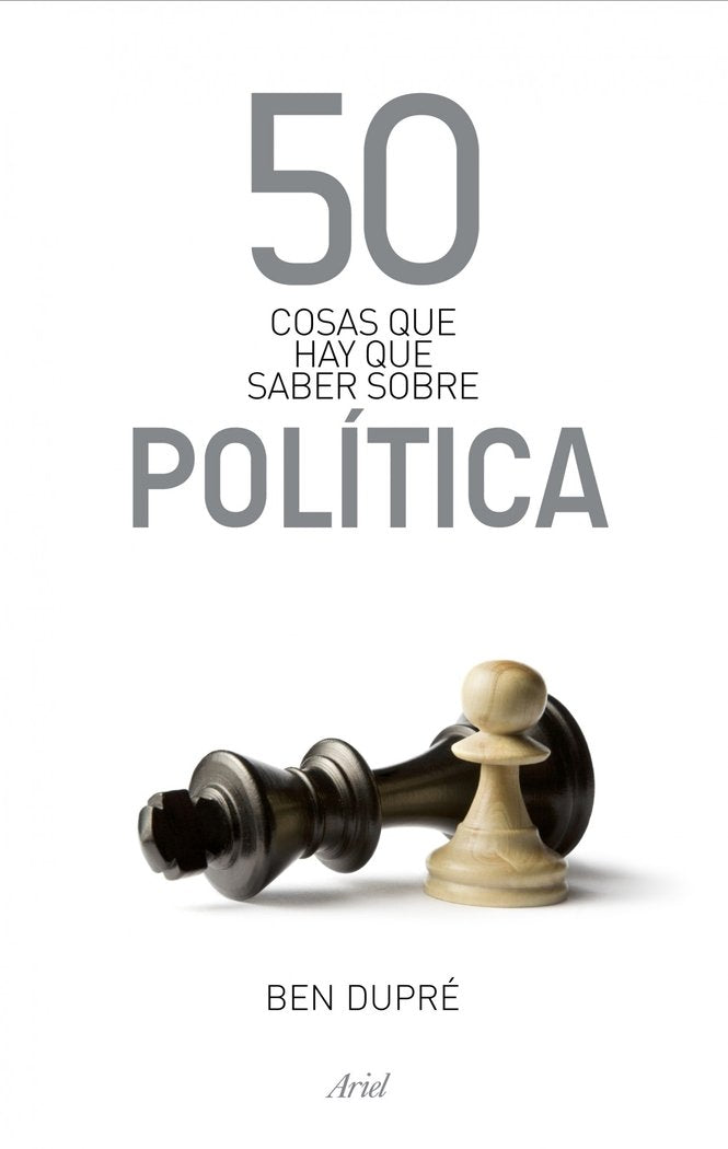 50 cosas que hay que saber sobre política, de Dupré | portada del libro