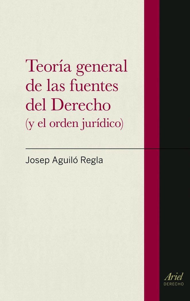Teoría general de las fuentes del Derecho, de Aguiló Regla, Josep | portada del libro