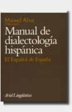 Manual de dialectología hispánica, de Manuel Alvar López | portada del libro