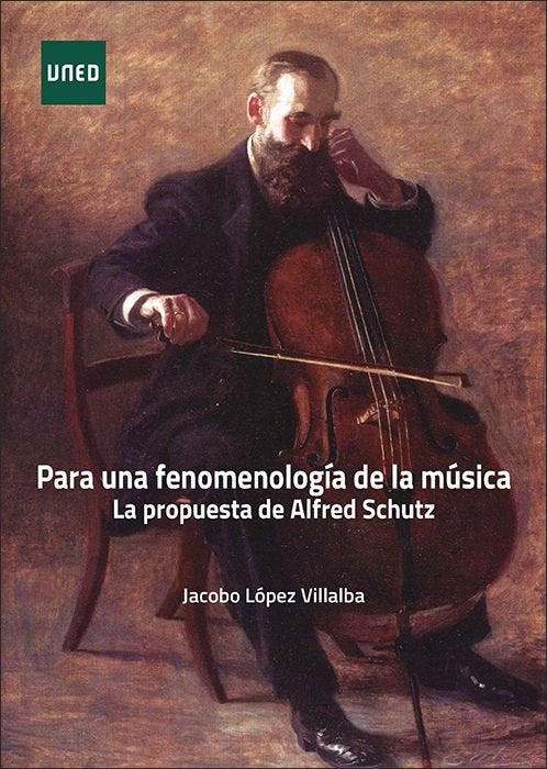 PARA UNA FENOMENOLOGIA DE LA MUSICA. LA PROPUESTA DE ALFRED SCHUTZ, de LOPEZ VILLALBA, JACOBO | portada del libro