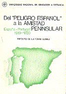 Del peligro español" a la amistad peninsular. España-Portugal 1919-1930", de Torre Gómez, Hipólito de la | portada del libro