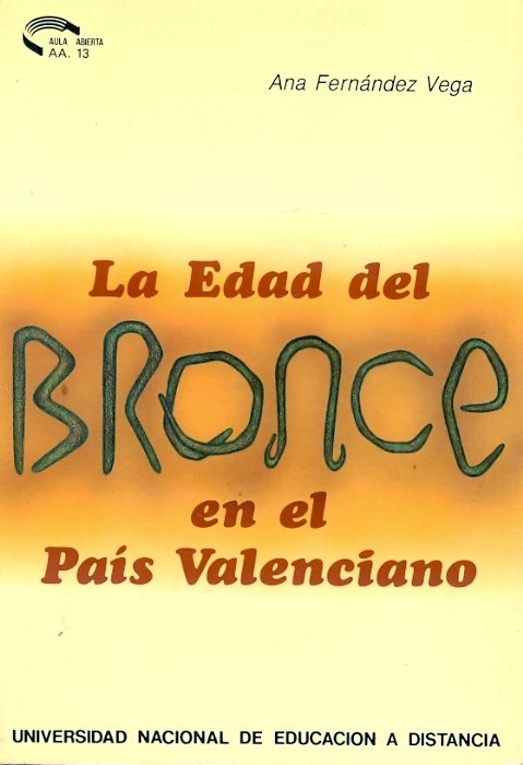 La edad del bronce en el pa¡s valenciano, de FERNANDEZ VEGA | portada del libro