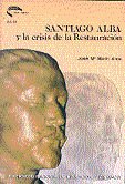 Santiago alba y la crisis de la restauración, de MARIN ARCE | portada del libro