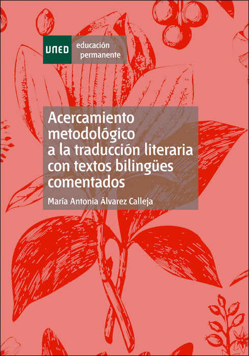 Acercamiento metodológico a la traducción literaria con textos bilingües comentados, de Álvarez Calleja, María Antonia | port