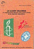 La ilusión solidaria: las organizaciones altruistas como actores sociales en los regímenes democráti, de Funes Rivas, M.ª Jes