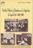 Partidos políticos y elecciones en Argentina: la liga del sur santafesina (1908-1916), de Malamud Rikles | portada del libro