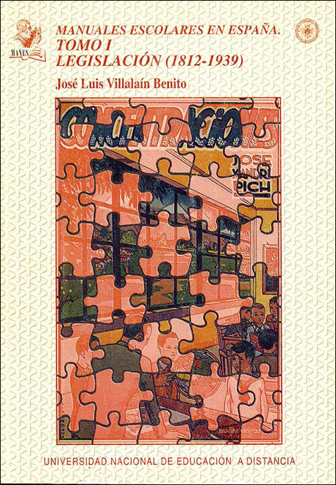 Manuales escolares en España. Tomo I: Legislación (1812-1939), de Villalaín Benito | portada del libro