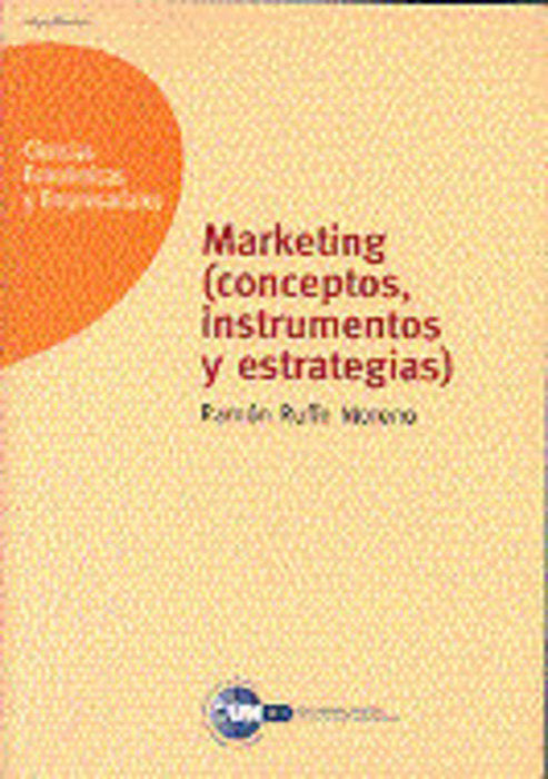 Marketing (conceptos, instrumentos y estrategias), de Rufín Moreno | portada del libro