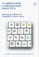 El ordenador como recurso didáctico, de Gallego Gil, Domingo J. | portada del libro