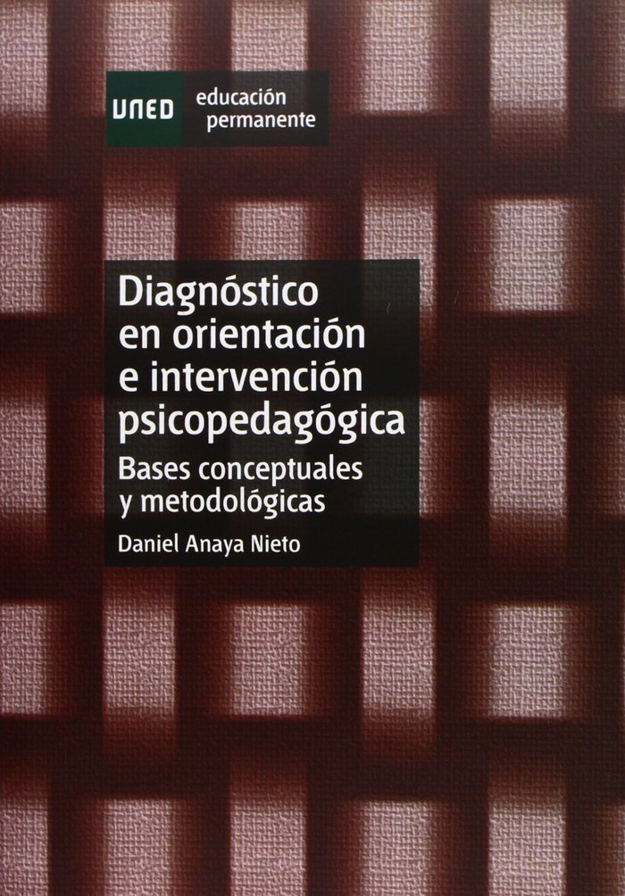 Diagnóstico en orientación e intervención psicopedagógica. Bases conceptuales y metodológicas, de Anaya Nieto, Daniel | porta