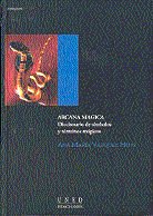 Arcana mágica. Diccionario de símbolos y términos mágicos, de Vázquez Hoys, Ana M.ª | portada del libro