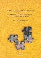 Manuales escolares en España. Tomo III: libros de texto autorizados y censurados (1874-1939), de Villalaín Benito, José Luis 
