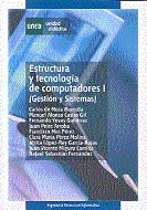 Estructura y tecnología de computadores I (gestión y sistemas), de Mora Buendía, Carlos de | portada del libro