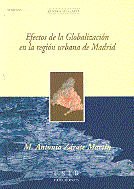 Efectos de la globalización en la región urbana de Madrid, de Zárate Martín, Manuel Antonio | portada del libro