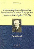 Confesionalidad católica y militancia política: la asociación católica nacional de propagandistas y, de Watanabe, Chiaki | po