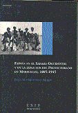 España en el Sahara Occidental y en la zona sur del protectorado en Marruecos, 1885-1945, de Martínez Milán, Jesús | portada 