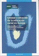 Génesis y situación de la educación social en Europa, de TIANA FERRER, ALEJANDRO | portada del libro