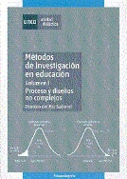 Métodos de investigación en educación. Volumen I. Proceso y diseños no complejos, de RIO SADORNIL, DIONISIO DEL | portada del