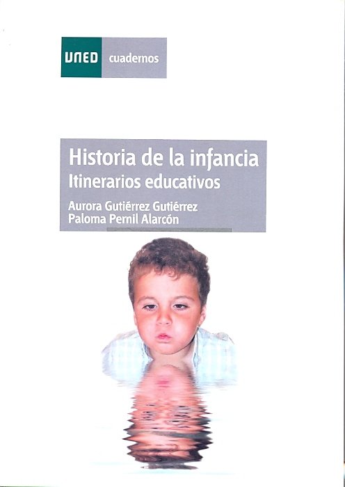 Historia de la infancia. Itinerarios educativos, de Gutiérrez Gutiérrez, Aurora | portada del libro