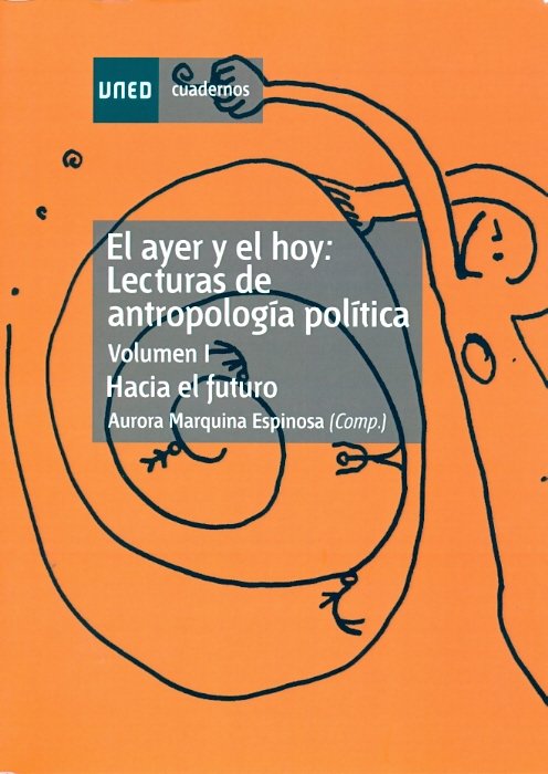 El ayer y el hoy: lecturas de antropología política. Vol-I. Hacia el futuro., de Marquina Espinosa, Aurora | portada del libr