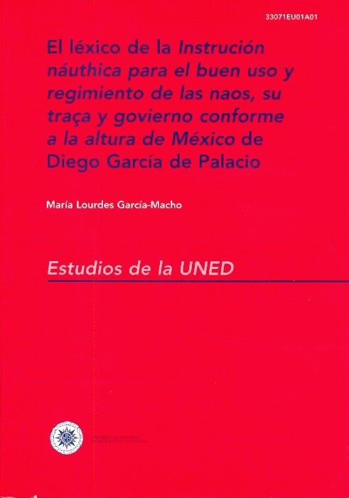 El léxico de la instrucción náuthica para el buen uso y regimiento de las naos, su traça y govierno, de García-Macho Alonso d