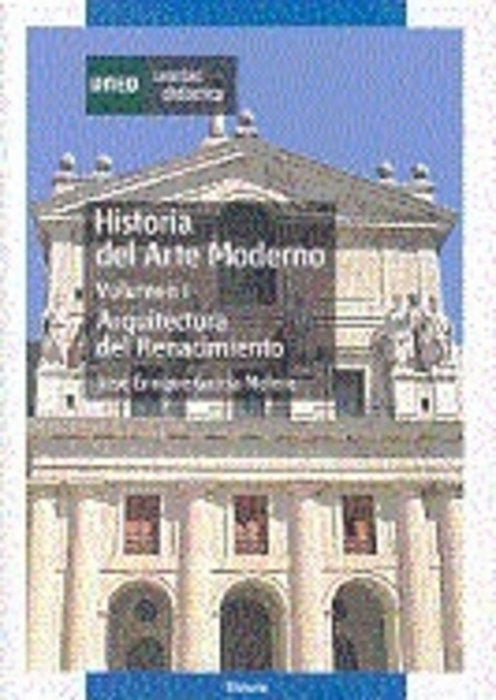 Historia del arte moderno. Vol.I. Arquitectura del renacimiento., de García Melero, José Enrique | portada del libro