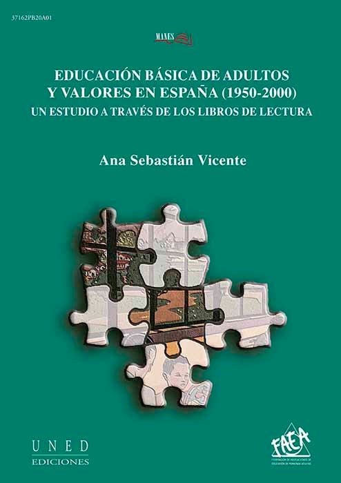 Educación básica de adultos y valores en España (1950-2000). Un estudio a través de los libros de le, de Sebastián Vicente, A