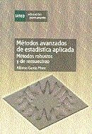 Métodos avanzados de estadística aplicada. Métodos robustos y de remuestreo, de García Pérez, Alfonso | portada del libro