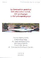 La formación práctica del educador social, del pedagogo y del psicopedagogo, de Medina Rivilla, Antonio | portada del libro