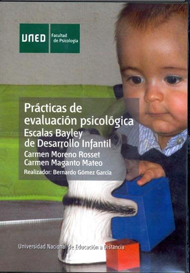 Prácticas de evaluación psicológica: escalas Bayley de desarrollo infantil, de MORENO ROSSET, CARMEN | portada del libro