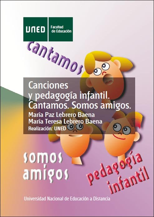 Canciones y pedagogía infantil. Cantamos, somos amigos, de Lebrero Baena, M.ª Paz | portada del libro