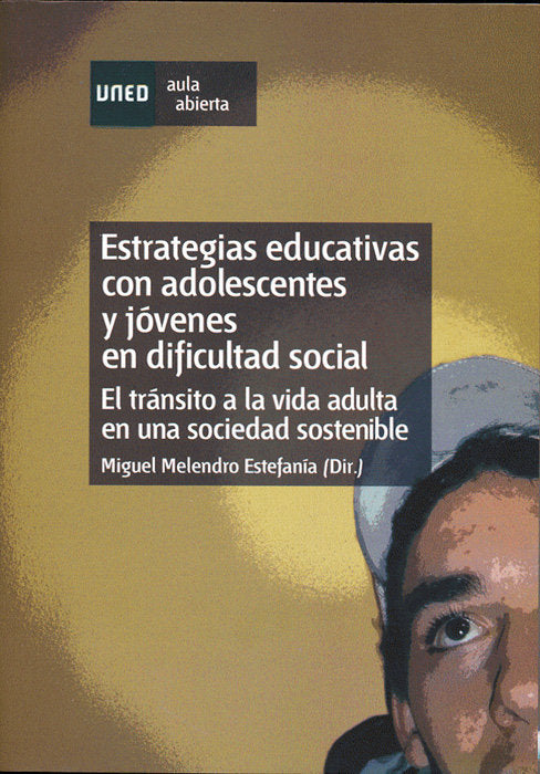 Estrategias educativas con adolescentes y jóvenes en dificultad social. El tránsito a la vida adulta, de Melendro Estefanía, 