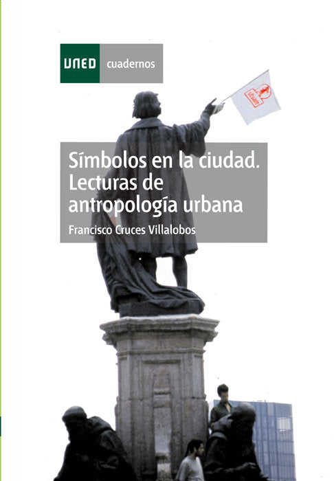 Símbolos en la ciudad. Lecturas de antropología urbana, de Cruces Villalobos, Francisco | portada del libro
