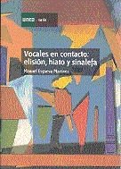 Vocales en contacto: elisión, hiato y sinalefa, de ESGUEVA MARTINEZ, MANUEL | portada del libro