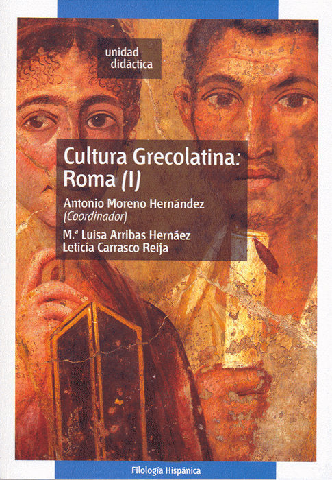 Cultura Grecolatina: Roma (I), de Arribas Hernáez, Mª Luisa | portada del libro