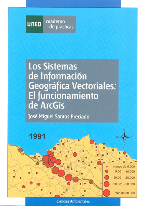 Los sistemas de información geográfica vectoriales: el funcionamiento de ARCGIS, de Santos Preciado, José Miguel | portada de
